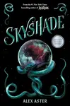 Skyshade - Alex Aster