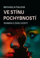 Ve stínu pochybností - Michaela Fialová - e-kniha