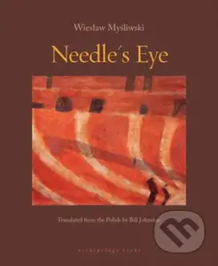 Needle's Eye - Bill Johnston, Wieslaw Mysliwski - kniha z kategorie Společenská beletrie
