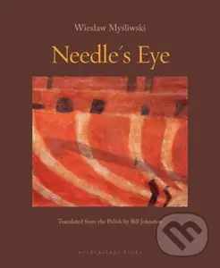 Needle's Eye - Bill Johnston, Wieslaw Mysliwski