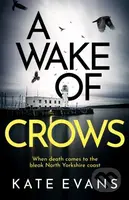 A Wake of Crows (The first in a completely thrilling new police procedural series set in Scarborough) - kniha z kategorie Detektivky, thrillery a…