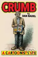 Crumb (A Cartoonist's Life) - Dan Nadel - kniha z kategorie Životopisy, reportáže a myšlenky