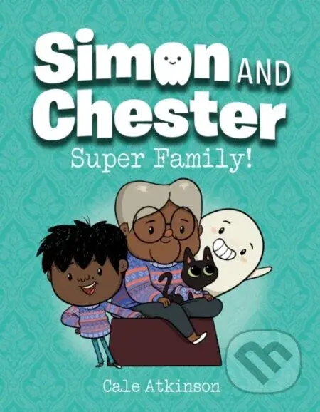 Super Family (Simon and Chester Book #3) - Cale Atkinson - kniha z kategorie Pro děti