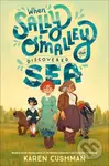 When Sally O'Malley Discovered the Sea - Karen Cushman - kniha z kategorie Pro děti