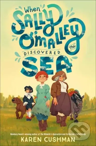 When Sally O'Malley Discovered the Sea - Karen Cushman - kniha z kategorie Pro děti