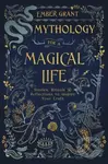 Mythology for a Magical Life (Stories, Rituals and Reflections to Inspire Your Craft) - kniha z kategorie Zdraví a životní styl