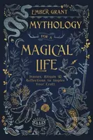 Mythology for a Magical Life (Stories, Rituals and Reflections to Inspire Your Craft) - kniha z kategorie Zdraví a životní styl