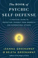 The Book of Psychic Self-Defense - Leanna and Beleta Greenaway