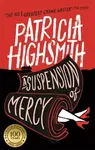 A Suspension of Mercy - Patricia Highsmithová