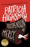 A Suspension of Mercy - Patricia Highsmithová