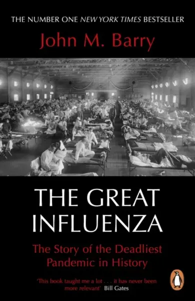The Great Influenza - John M Barry