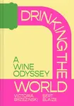 Drinking the World - Bert Blaize, Victoria Brzezinski
