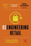 Reengineering Retail - Doug Stephens