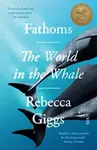 Fathoms - Rebecca Giggs