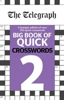 The Telegraph Big Book of Quick Crosswords 2 - Telegraph Media Group Ltd