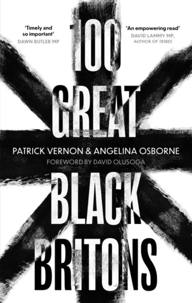 100 Great Black Britons - Angelina Osborne, Patrick Vernon