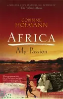 Africa, My Passion - Corinne Hofmannová