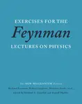Exercises for the Feynman Lectures on Physics - Richard Phillips Feynman, Robert Leighton, Matthew Sands