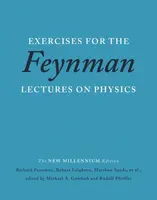 Exercises for the Feynman Lectures on Physics - Richard Phillips Feynman, Robert Leighton, Matthew Sands