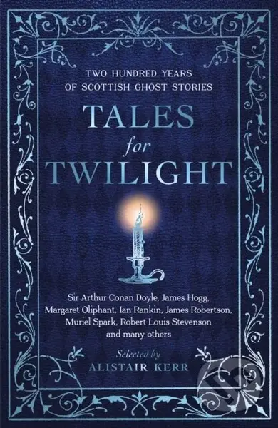Tales for Twilight (Two Hundred Years of Scottish Ghost Stories) - kniha z kategorie Společenská beletrie