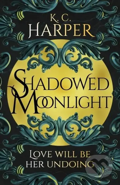 Shadowed Moonlight (The deliciously HOT urban romantasy featuring fake-dating!) - kniha z kategorie Romantika