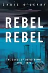 Rebel Rebel (The Songs of David Bowie: 1963 - 1976) - kniha z kategorie Umění, design a architektura