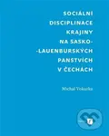 Sociální disciplinace krajiny na sasko-lauenburských panstvích v Čechách