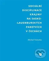 Sociální disciplinace krajiny na sasko-lauenburských panstvích v Čechách