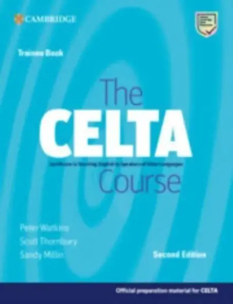 The CELTA Course Trainee Book - Scott Thornbury, Peter Watkins, Sandy Millin