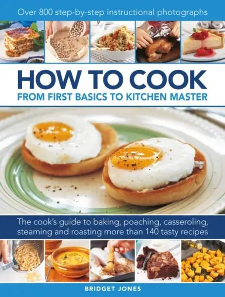 How to Cook: From first basics to kitchen master - Bridget Jones