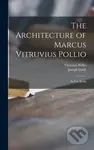 The Architecture of Marcus Vitruvius Pollio (in Ten Books) - kniha z kategorie Umění, design a architektura