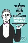 I Served The King Of England - Bohumil Hrabal - kniha z kategorie Společenská beletrie
