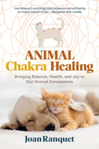 Animal Chakra Healing - Joan Ranquet