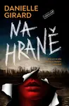 Na hraně (poškozená) - Danielle Girard