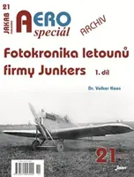 AEROspeciál 21 Fotokronika letounů firmy Junkers 1. díl - Koos Volker