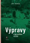 Výpravy v nejlepších letech - Jiří Peňás
