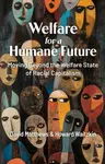 Welfare for a Humane Future - David Matthews, Howard Waitzkin