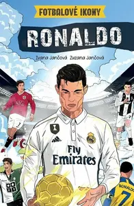 Ronaldo. Fotbalové ikony - Jančová Katarína, Ivana Jančová, Zuzana Jančová