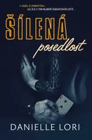 Šílená posedlost (2. vydání) - Danielle Lori