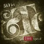 ETC... – 50 let plíŽIVĚ vpřed LP