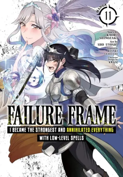 Failure Frame: I Became the Strongest and Annihilated Everything With Low-Level Spells (Manga) Vol. 11 - Kaoru Shinozaki