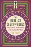 The Goddess Casts the Runes - Anu Dudley