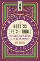 The Goddess Casts the Runes - Anu Dudley