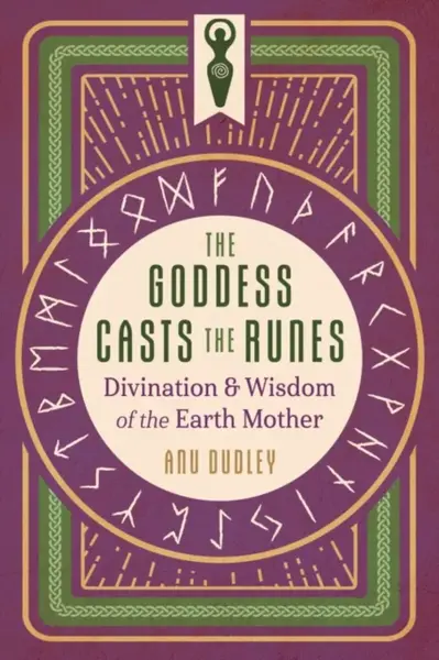 The Goddess Casts the Runes - Anu Dudley