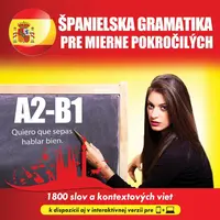Španielska gramatika pre mierne pokročilých A2-B1 - audioacademyeu - audiokniha