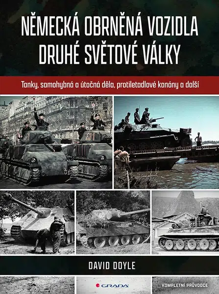 Kniha: Německá obrněná vozidla druhé světové války od Doyle David