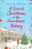 A Cornish Christmas at the Farmhouse Bakery (Escape to Cornwall in 2024 for the festive season with this absolutely heart-warming read!) - kniha z…