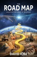 The Road Map (Escaping the Maze of Madness) - David Icke - kniha z kategorie Záhady a paranormální jevy