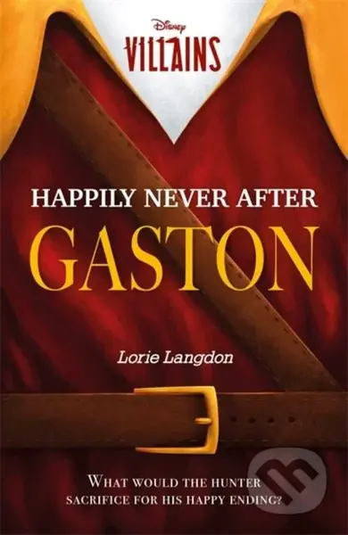 Disney Villains: Happily Never After Gaston - Lorie Langdon - kniha z kategorie Pro děti