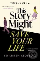 This Story Might Save Your Life (A stunning thriller with the heart of a romance. THE book club novel for 2026) - kniha z kategorie Thrillery